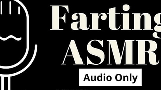 FARTING ASMR AUDIO